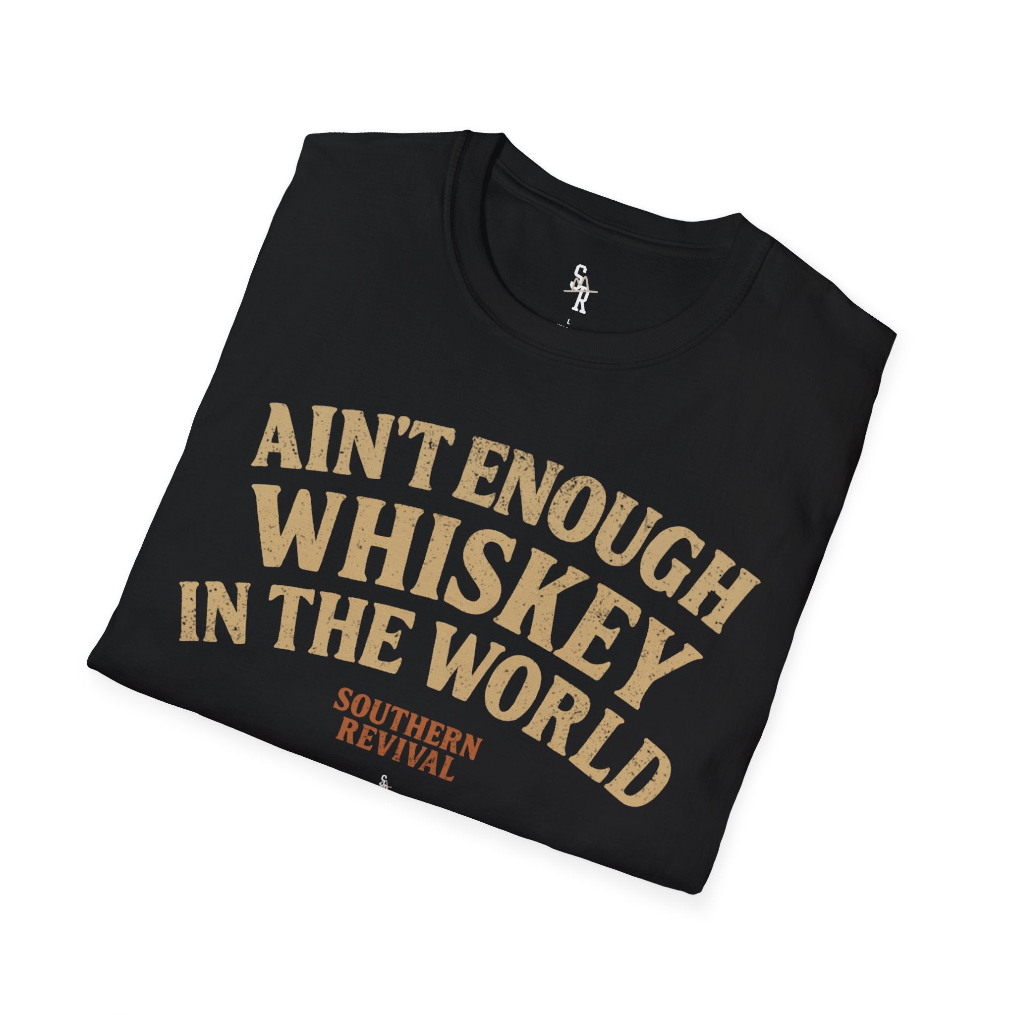 Ain't Enough Whiskey
