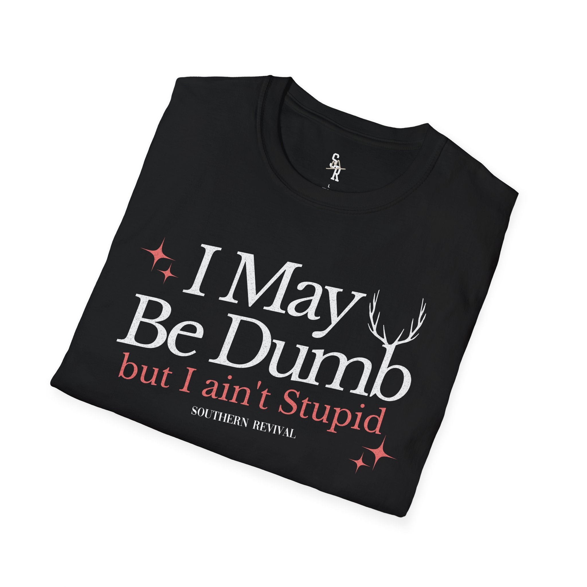 I May Be Dumb