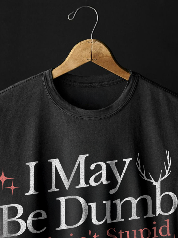 I May Be Dumb