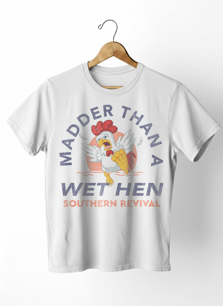 Madder Than A Wet Hen