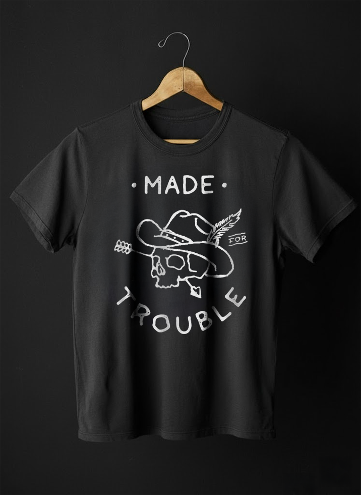 Made For Trouble
